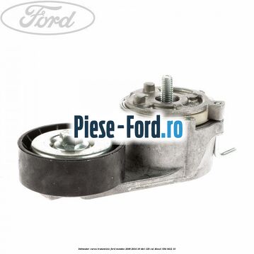 Intinzator curea transmisie Ford Mondeo 2008-2014 1.8 TDCi 125 cai #F4F10D00EC